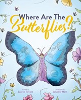 Where Are The Butterflies? - Lauren Tarrant - 9781763544208