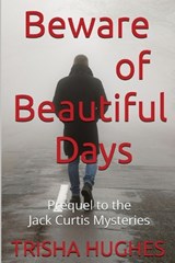 Beware of Beautiful Days - Trisha Hughes - 9781763554801