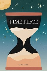Time Piece - Helga Jermy - 9781763653016