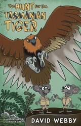 The Hunt for the Tasmanian Tiger - David Webby - 9781763655102