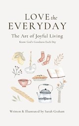 Love the Everyday - Sarah Graham - 9781763662308