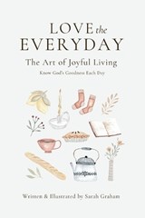 Love the Everyday - Sarah Graham - 9781763662346