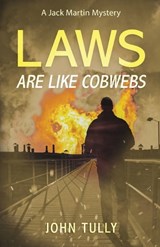 Laws Are Like Cobwebs - John Tully - 9781763692138