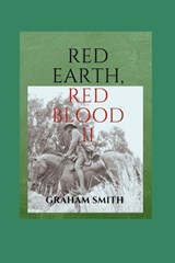 Red Earth, Red Blood II - Graham Smith - 9781763735811