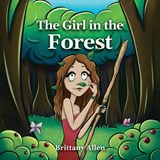 The Girl in the Forest - Brittany R Allen - 9781763753501