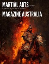 Martial Arts Magazine Australia Magazine ISSUE 10 -  - 9781763782464