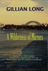 A Wilderness of Mirrors - Gillian Long - 9781763804111