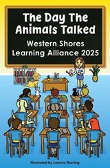 The day the animals talked, Western Shores Learning Alliance, 2025 -  - 9781763808386