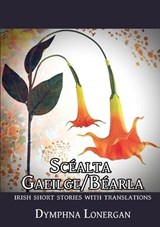 Scéalta Gaeilge/Béarla - Dymphna Lonergan - 9781763831032