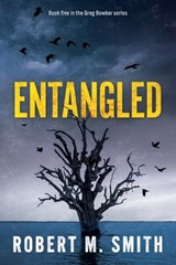 Entangled - Robert M Smith - 9781763869530