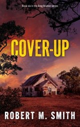 Cover-Up - Robert M Smith - 9781763869578