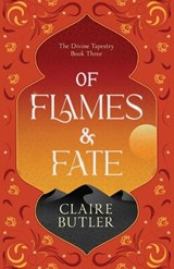 Of Flames & Fate - Claire Butler - 9781763877016