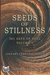 Seeds of Stillness - Jason A Solomon - 9781763893467