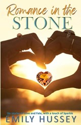 Romance in the Stone - Emily Hussey - 9781764047210