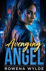 Avenging Angel - Rowena Wylde - 9781764047234