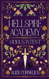 Hellspire Academy - Vicious Intent - Alice Cornelius - 9781764090971