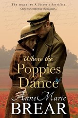 Where the Poppies Dance - Annemarie Brear - 9781764096232