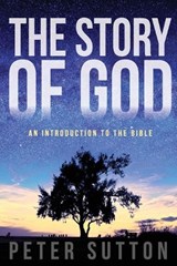 The Story of God - Peter Sutton - 9781764105125