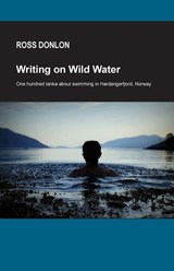 Writing on Wild Water - Ross Donlon - 9781764120074