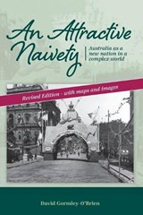 An Attractive Naivety - David Paul Gormley-O'Brien - 9781764199124