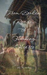From Broken Roads to Healing Hearts - Lisa-Marie Wilson - 9781764209816