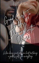 Good Girl To Goddess - Lisa-Marie Wilson - 9781764209892