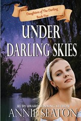 Under Darling Skies - Annie Seaton - 9781764218474