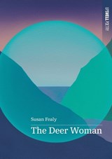 The Deer Woman -  Susan Fealy - 9781764239752