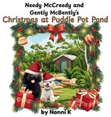 Needy McCreedy and Gently McBently's Christmas at Puddle Pot Pond - Nonni K - 9781764240437