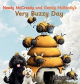 Needy McCreedy and Gently McBently's Very Buzzy Day - Nonni K - 9781764240475