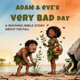 Adam and Eve's Very Bad Day - David Ritchie - 9781764251853