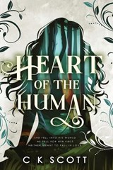 Heart of the Human - C K Scott - 9781764304917