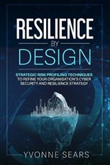 Resilience by Design - Yvonne Sears Msc - 9781764330534