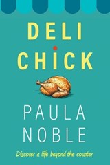 Deli Chick - Paula Noble - 9781764361002