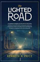 The Lighted Road - Kenneth N Price - 9781764386173