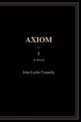 Axiom - John Leslie Connelly - 9781764397551