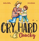 Cry Hard, Chucky - Andrew R Kelly - 9781764401838