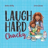 Laugh Hard, Chucky - Andrew R Kelly - 9781764401852