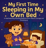 My First Time Sleeping in My Own Bed - Jenny Wood - 9781764403764