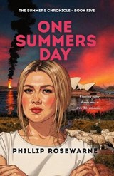 One Summers Day - Phillip Rosewarne - 9781764412445