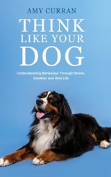 Think Like Your Dog - Amy Curran - 9781764503105