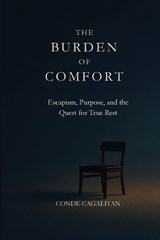 The Burden of Comfort - Conde D Cagalitan - 9781764512107