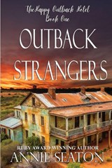 Outback Strangers - Annie Seaton - 9781764515269