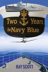 Two Years in Navy Blue - Ray Scott - 9781764583008