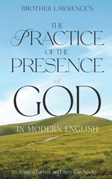 The Practice of the Presence of God - Brother Lawrence - 9781764585330