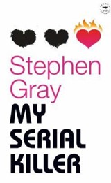 My serial killer and other stories - Stephen Gray - 9781770090309