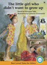 Little Girl Who Didn't Want to Grow Up - Veronique Tadjo - 9781770098190