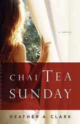 Chai Tea Sunday - Heather A. Clark - 9781770410824