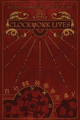 Clockwork Lives - Neil Peart ; Kevin J. Anderson - 9781770412941