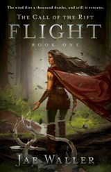 The Call Of The Rift: Flight - Jae Waller - 9781770413542